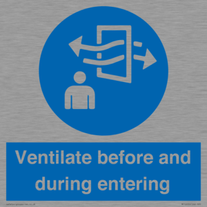 Ventilate before and during entering